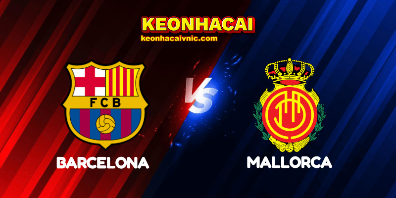 Soi Kèo Trận Đấu Barcelona vs Mallorca Ngày 23/04/2025 – La Liga 2 Barcelona vs Mallorca