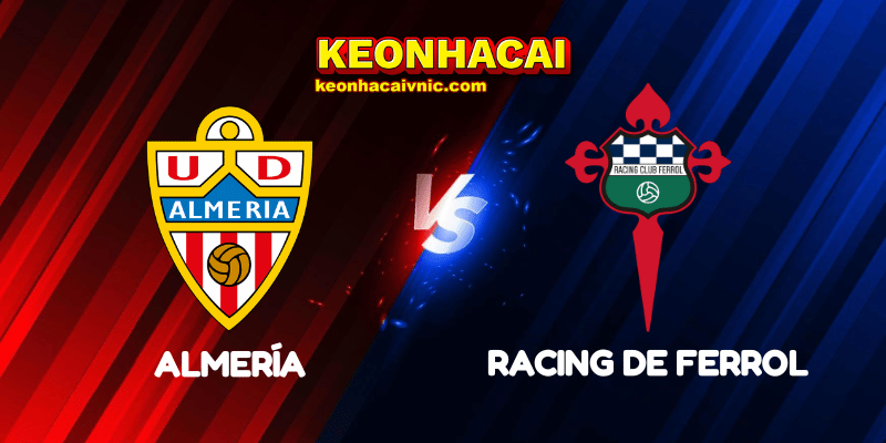 Soi Kèo Trận Đấu Almería vs Racing de Ferrol Ngày 29/04/2025 – La Liga 2 2 Almería vs Racing de Ferrol